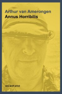 Annus Horribilis - Arthur van Amerongen