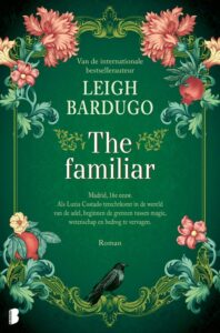 The familiar - Leigh Bardugo